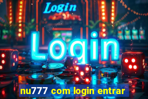 nu777 com login entrar